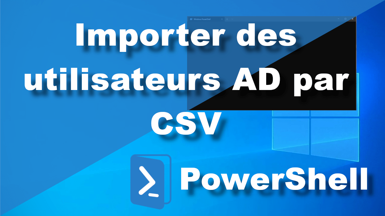 Importer des utilisateurs AD par CSV