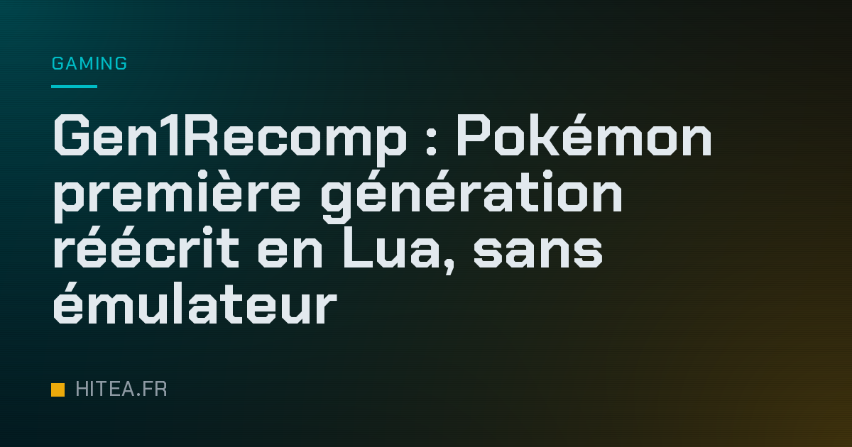 Gen1Recomp : Pokémon première génération réécrit en Lua, sans émulateur