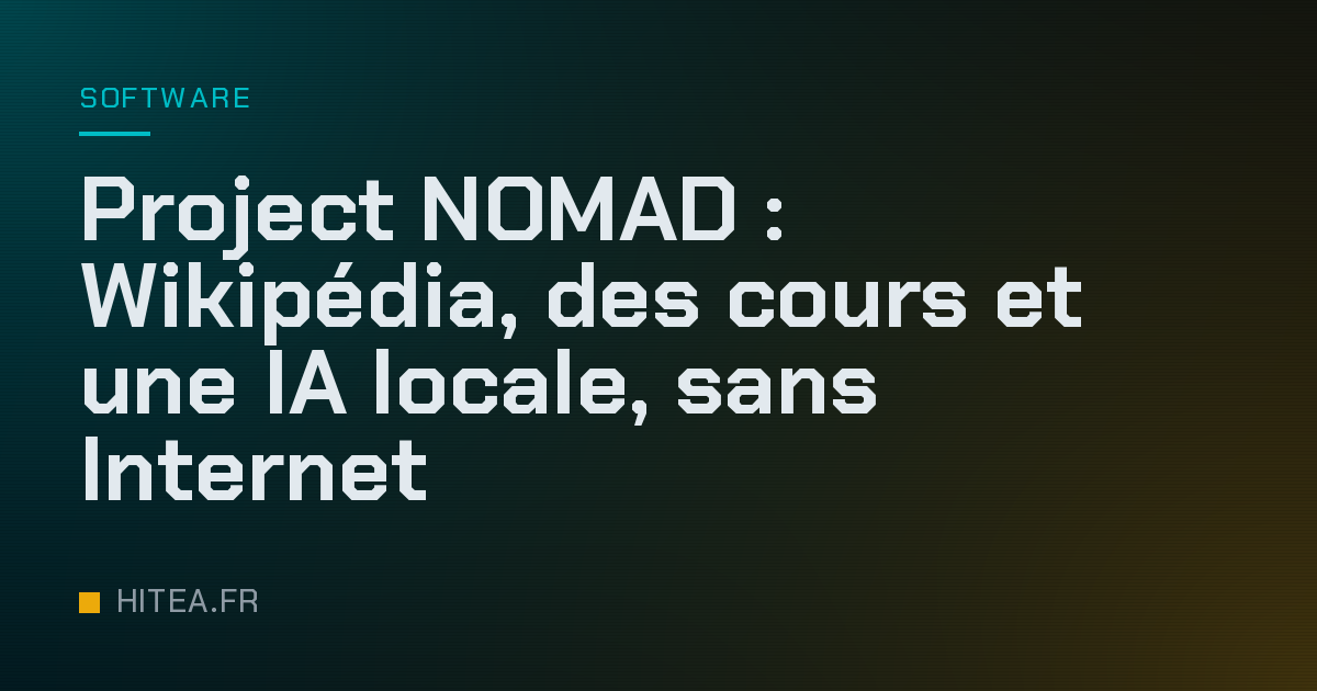 Project NOMAD : Wikipédia, des cours et une IA locale, sans Internet